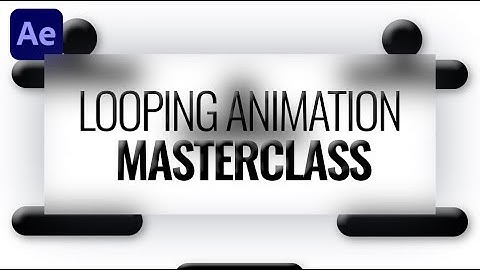 Looping Animation Masterclass - After Effects Tutorial - No Plugins.