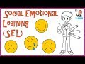 Social emotional learning sel