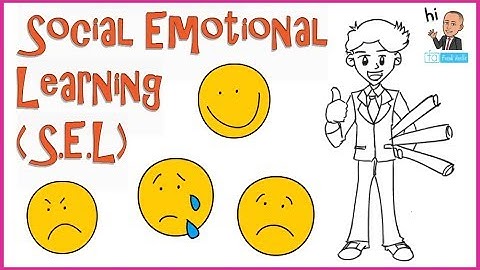 Social Emotional Learning: SEL