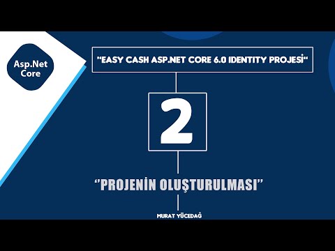 #2 Easy Cash Asp.Net Core 6.0 Identity Projesi - Projenin Oluşturulması