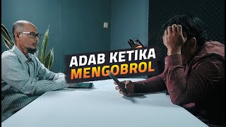Adab Muslim: Adab Ketika Mengobrol