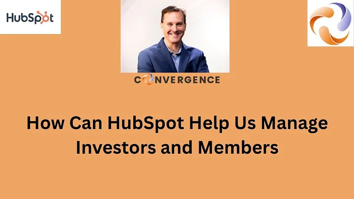 How Can HubSpot Help Us Manage Investors and Members