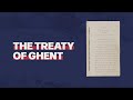 The Treaty of Ghent, Ending The War of 1812