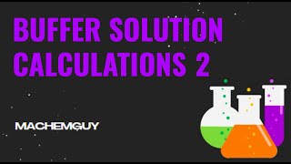 BUFFER SOLUTION CALCULATIONS 2