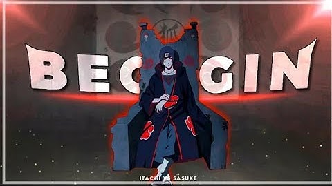 Naruto - "Sasuke vs Itachi" - Beggin | @MASNUN12, @XenozEdit remake.