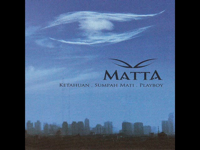 [FULL ALBUM] Matta Band - Ketahuan, Sumpah Mati, Playboy [2007] class=