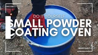 DIY Small Powder Coating Oven from an Oil Drum – Easy & Affordable Build!