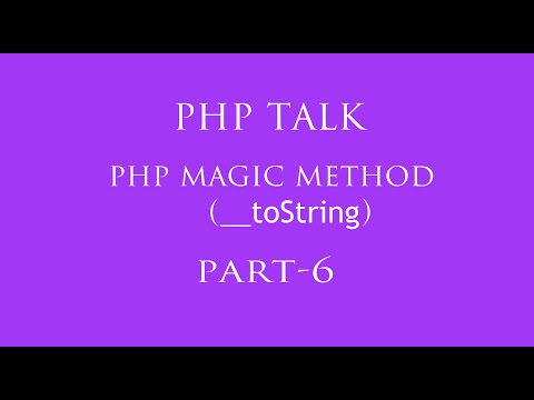 php magic function part 6 hindi (__toString())
