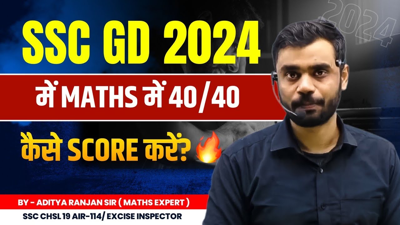 SSC GD 2024 MATHS  4040  SCORE   SSC GD Syllabus  Strategy 2024   Aditya Ranjan Sir