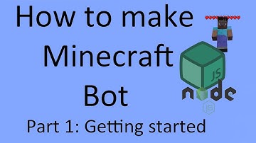 How To Make Minecraft Bot Using Mineflayer + Nodejs - Pt 1 Getting Started