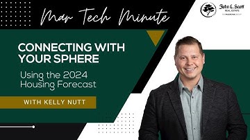 Connect With Your Sphere Using The 2024 Housing Forecast on MyDesk | MarTech Minute with Kelly Nutt