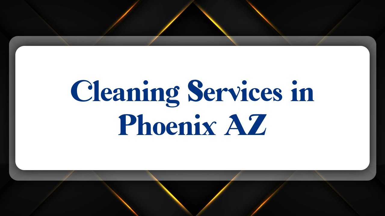 Top 10 Cleaning Services in Phoenix, AZ YouTube
