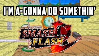 Super Smash Flash 2 - Im A-Gonna Do Somethin