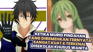 Ketika Murid Pindahan Yang Diremehkan Ternyata Overpower | Alur Cerita Anime Busou Shoujo