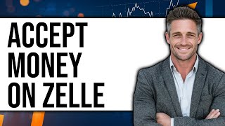 How To Accept Money On Zelle 2025 (Only Way)