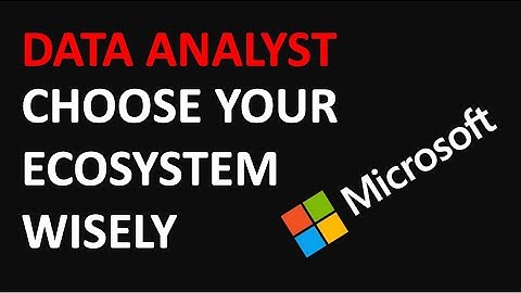 Data Analyst: The Microosft Ecosystem