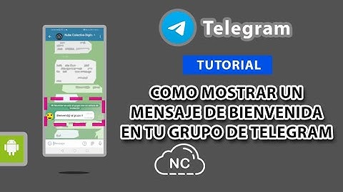 COMO MOSTRAR UN MENSAJE DE BIENVENIDA EN TU GRUPO DE TELEGRAM