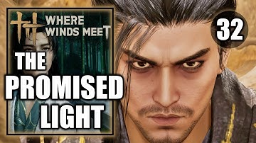 Where Winds Meet - The Promised Light - Final Volume Jianghu Legacy - Walkthrough Part 32
