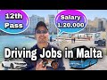 DRIVING JOBS IN MALTA! SALARY! DEMAND! REQUIREMENTS.