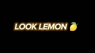 Look lemon 🍋