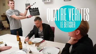 QUATRE VERITES - BETISIER