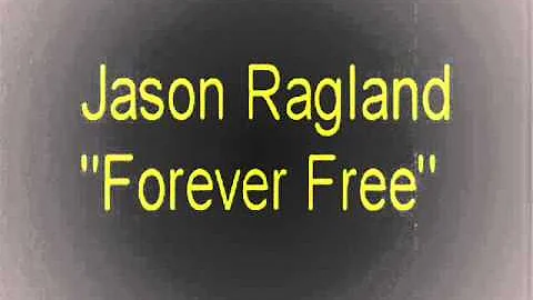 Forever Free Video - Original Music by Jason Ragland