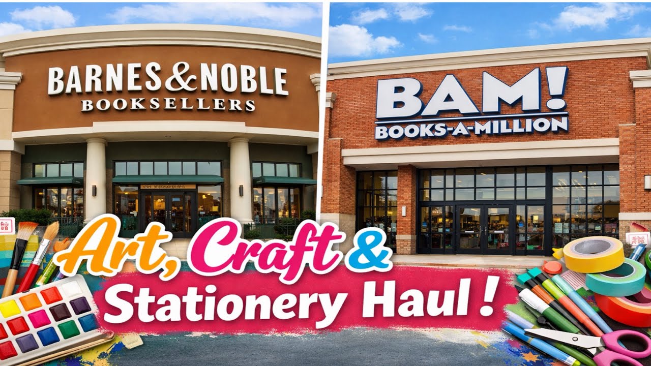 Art, Craft, & Stationery Haul - Barnes & Noble | Books-A-Million Face Off! 
