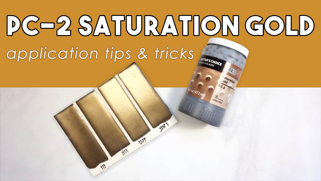 Glaze Application Tips & Tricks: PC-02 Saturation Gold 