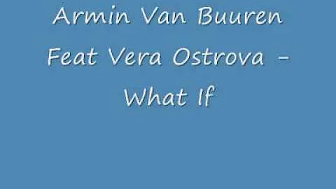 Armin Van Buuren Feat Vera Ostrova - What If (Arnej Remix)