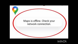 Maps is offline. Check your network connection.