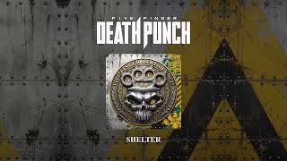 Five Finger Death Punch- Shelter (Audio)