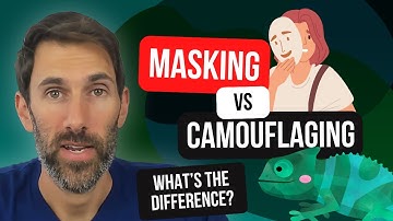 Camouflaging & Autistic Masking Explained – What’s the difference?