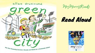 GREEN CITY HOW ONE COMMUNITY SURVIVED A TORNADO MyView Literacy Third Grade Unit 4 Week 4 Read Aloud