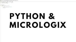 Python and Micrologix1100 Part1 - Setup and a Quick Program