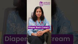Diaper Rash in Babies || Dr.Preeti Sharma || Ankura Hospital Gachibowli