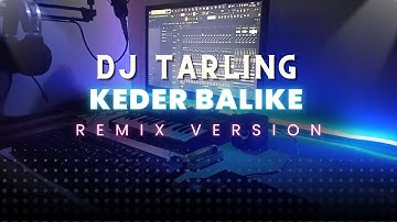 DJ Tarling Jadul "KEDER BALIKE" Remix Version