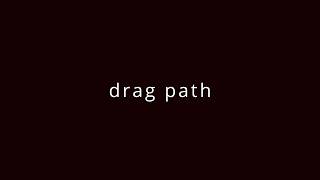 drag path