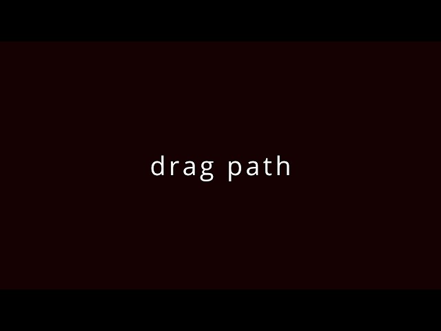 drag path