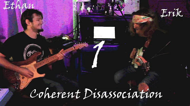 Coherent Disassociation  EP 1 - Ethan and Erik