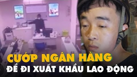 Cướp ngân hàng để 