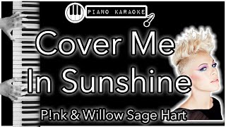 Cover Me In Sunshine - P!nk \u0026 Willow Sage Hart - Piano Karaoke Instrumental