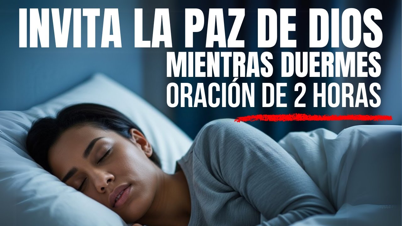 Oración de la Noche de Hoy – Oración para Dormir en Paz y Bajo la ...