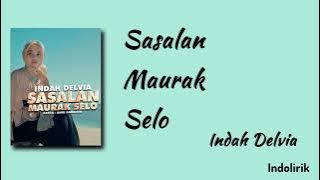 Sasalan Maurak Selo - Indah Delvia | Lirik Lagu Minang ~ Tapuak Babaleh Gayuang Alah Basambuik