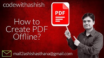 How to Create PDF Offline?  Create PDF offline in 1 Minute | by Ashish Asthana