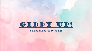 Shania Twain - Giddy Up! Lyrics