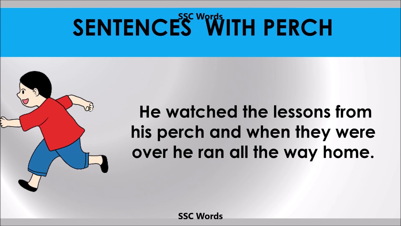 Perch Improve English Meaning and 5 sentences GRE / CAT / GMAT