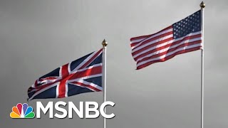 Trump Blasts UK Ambassador As 'Very Stupid' After Embarrassing Leaked Cables | The 11th Hour | MSNBC