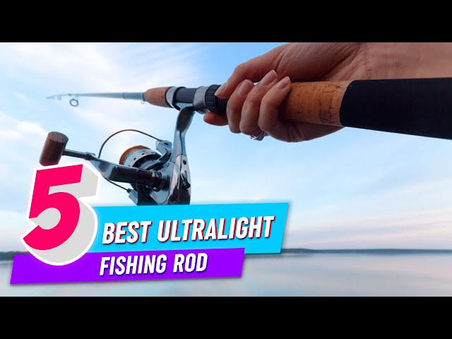 Top 5 Best Ultralight Fishing Rod Review in 2022 