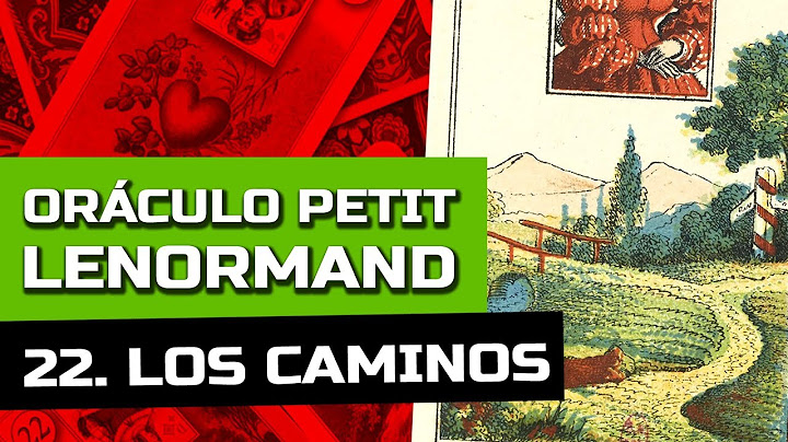 LENORMAND: SIGNIFICADO LOS CAMINOS