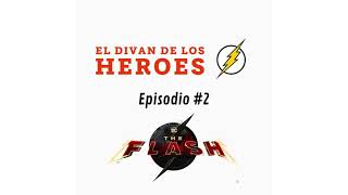 Episodio #2: The Flash (CON SPOILERS)
